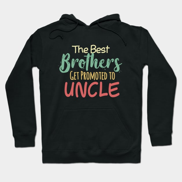 The Best Brothers Get Promoted To Uncle Hoodie by Abderrahmaneelh